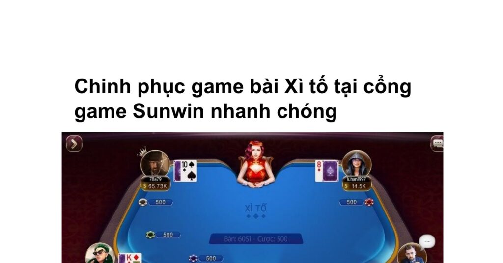 game bài Xì tố Sunwin